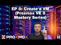 How to Create a VM in Proxmox | EP 8 Proxmox VE 9 Mastery Guide 2026