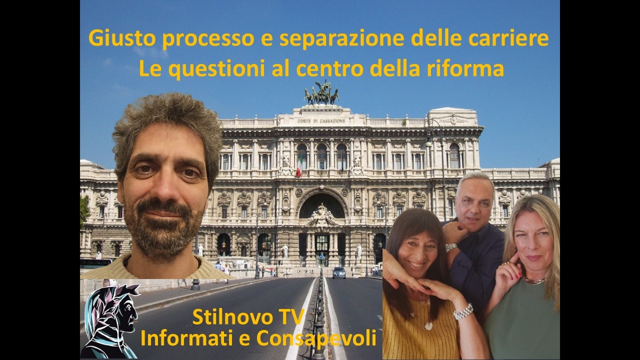 Giusto processo e separazione delle carriere, le questioni al centro della riforma. Con S. De Paolis