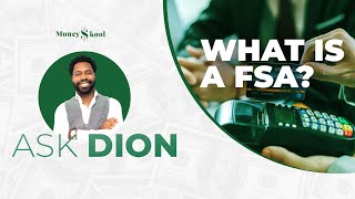 Ask Dion | What is an FSA?