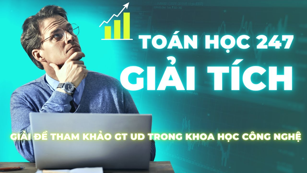 GIẢI ĐÊ THAM KHẢO GIẢI TÍCH ỨNG DỤNG TRONG KHOA HỌC CÔNG NGHỆ