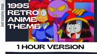 1995 The Amazing Digital Circus  Retro Anime Theme [1 HOUR VERS.]