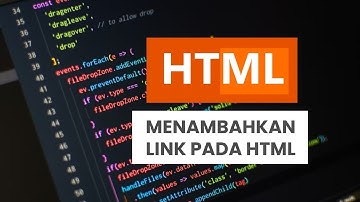 Tutorial HTML Dasar - 09 - Cara Menambahkan Link pada HTML menggunakan Tag A