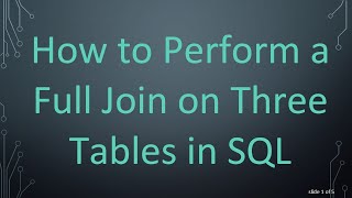 How to Perform a Full Join on Three Tables in SQL