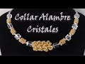 COLLAR DE ALAMBRE Y CRISTALES, curso de alambrismo, coiling gizmo.