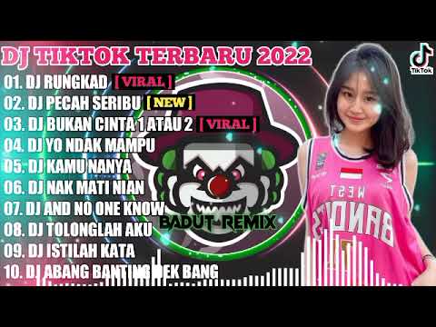DJ TERBARU TIKTOK 2022 - DJ RUNGKAD X DJ PECAH SERIBU | VIRAL FULL BASS