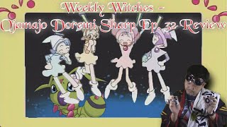 Weekly Witches - Ojamajo Doremi Sharp Ep 32 Review