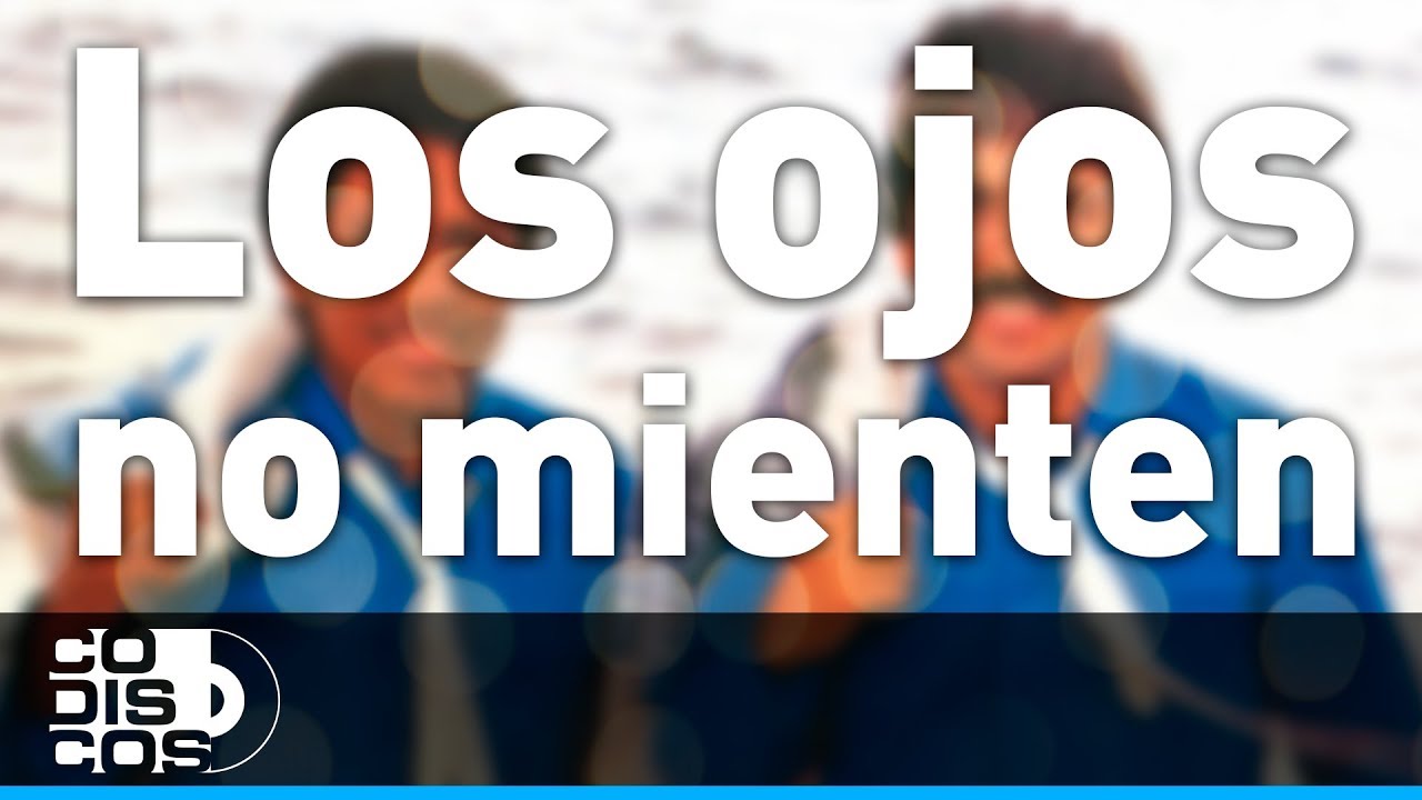 Los Ojos No Mienten, Binomio De Oro - Audio