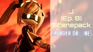 J Episode 8 Scenepack Murder Drones