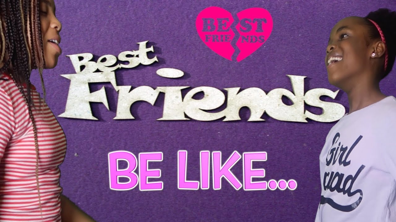 BEST FRIENDS BE LIKE... (FUNNY KIDS SKIT) YouTube
