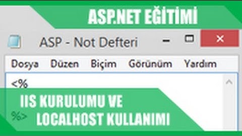 İnternet Programcılığı [ASP] - IIS Kurulumu ve Localhost Kullanımı