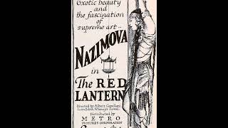 Nazimova: 1919 Sections from THE RED LANTERN