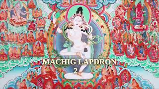 CHÖ. MACHIG LAPDRON, Biografía (segunda parte)