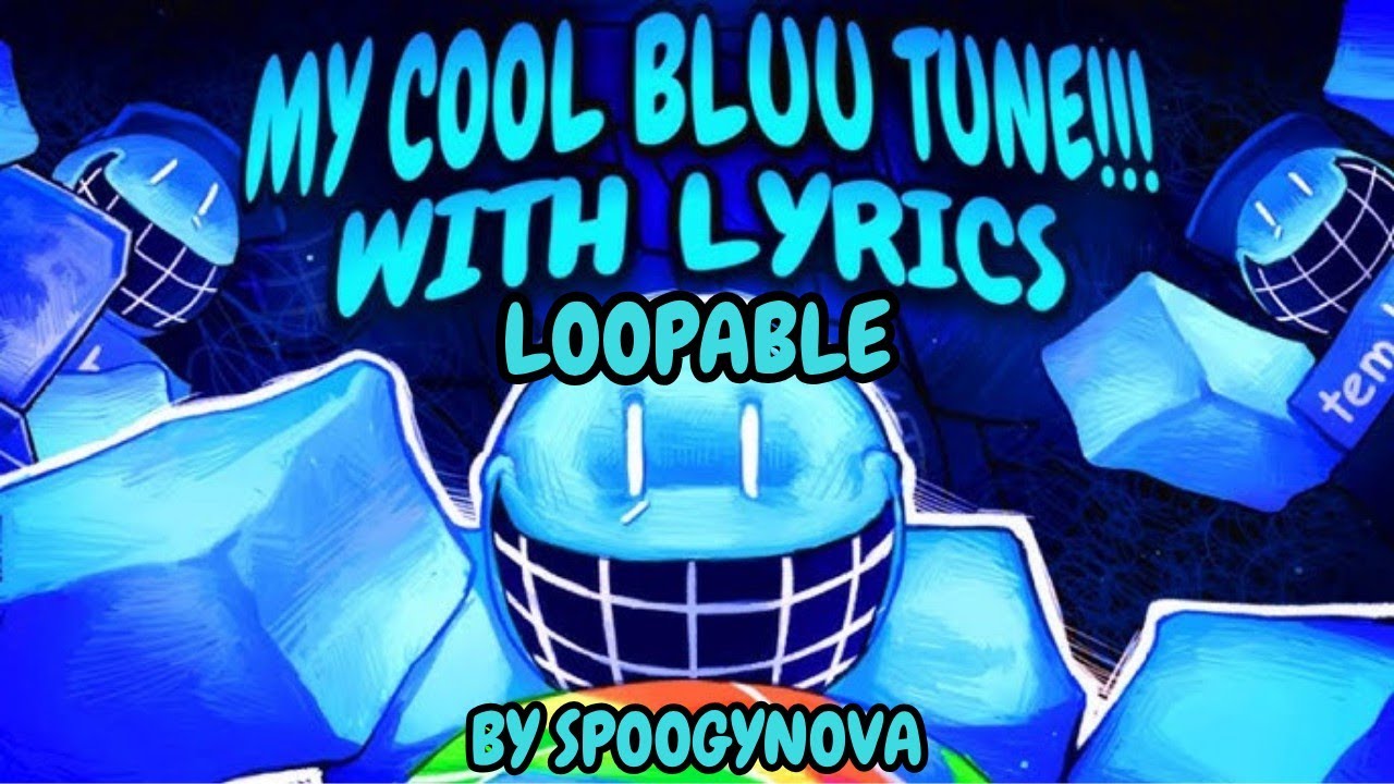 MY COOL BLUU TUNE WITH LYRICS (Loopable) By 