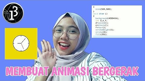 MEMBUAT ANIMASI JAM BERGERAK DI PROCESSING || Chindy Nabilla