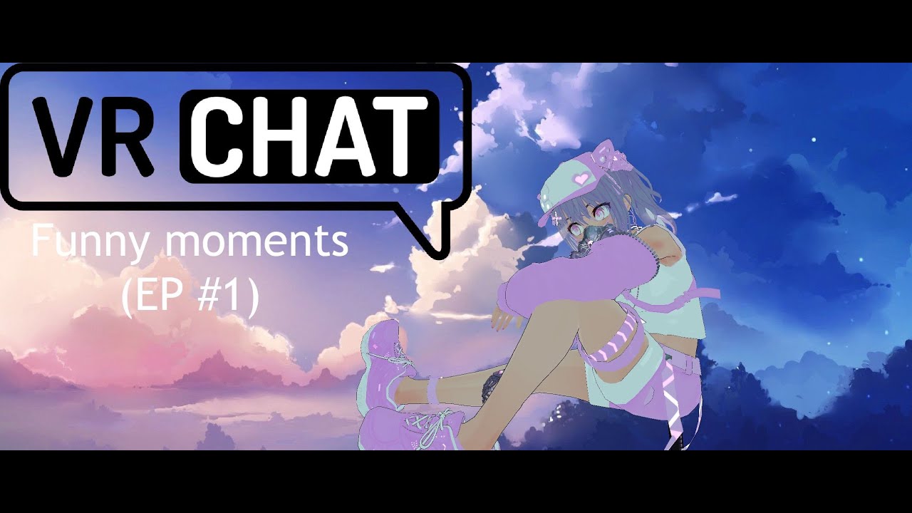 Vrchat Funny Moments (Ep #1) - YouTube