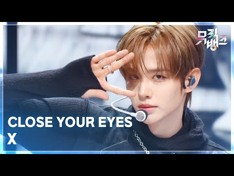 X - CLOSE YOUR EYES [뮤직뱅크/Music Bank] | KBS 251121 방송