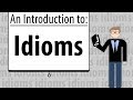 An Introduction to Idioms
