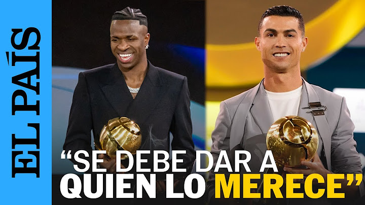 FÚTBOL | "Vinícius merecía el Balón de Oro": Lo mejor de los Premios Globe Soccer | EL PAÍS