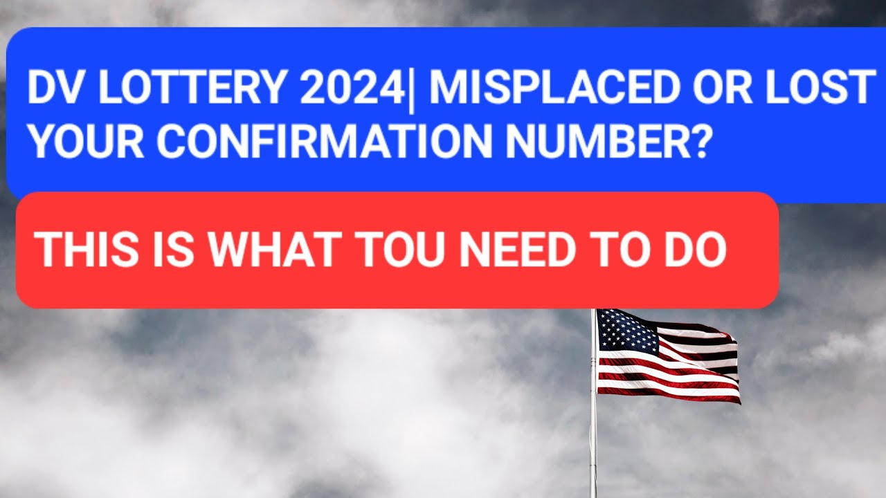 DV LOTTERY | MISPLACED OR LOST YOUR CONFIRMATION NUMBER? DO THISÀ