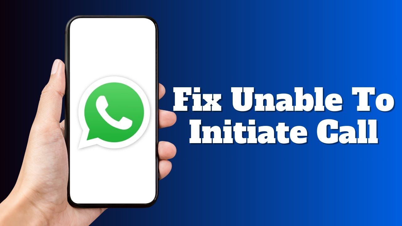 How to Fix Unable To Initiate Call Please Try Again in WhatsApp - YouTube