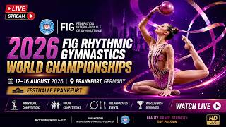 🔴 2026 FIG Rhythmic Gymnastics World Championships | Frankfurt, Germany | Gymnastics 2026 Live On TV