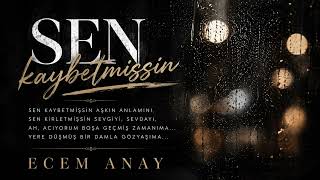 Ecem Anay - Sen Kaybetmişsin 