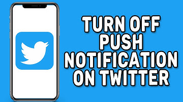 How to Turn OFF Push Notifications on Twitter