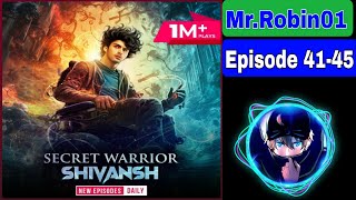 Secret Warrior Shivansh Ep 41-45 | Pocket Fm Story | Mr.Robin01 Thumb