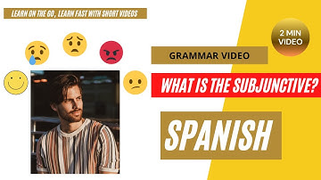The Subjunctive in Spanish | Explanatory Video