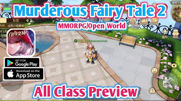 Murderous Fairy Tale 2 - All Class Preview MMORPG Gameplay Android/IOS