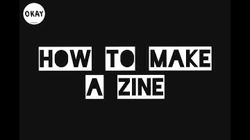 HOW TO MAKE A ZINE * STEP BY STEP TUTORIAL