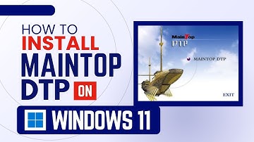 How to Install Maintop DTP on Windows 11