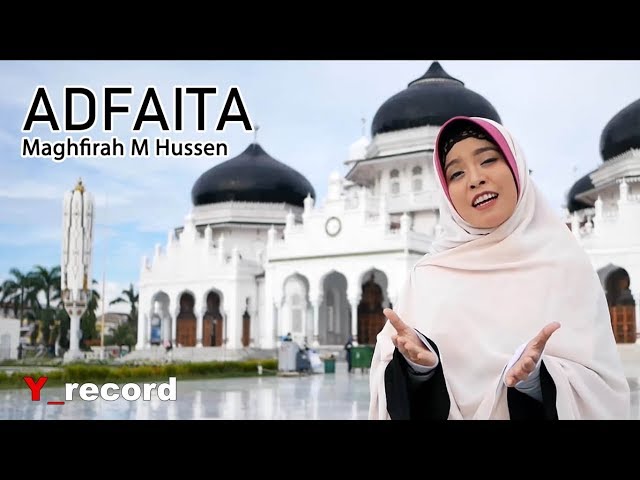 Adfaita By Maghfirah M Hussen (Official Music Video) class=