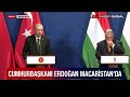 CANLI YAYIN | Cumhurbaşkanı Erdoğan ile Orban&#39;dan Macaristan&#39;da Flaş Açıklamalar!