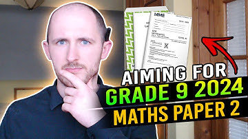 GCSE Maths  AIMING FOR A GRADE 9 2024 Paper 2 FULL WALKTHROUGH