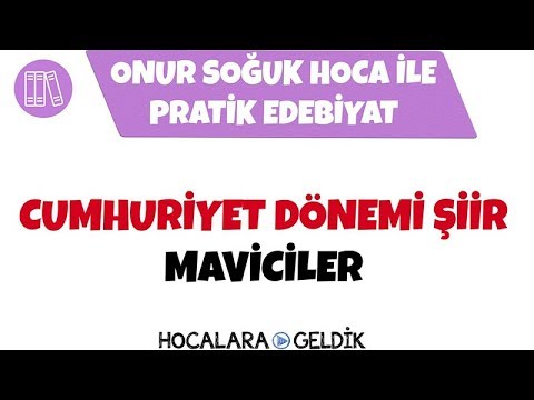 Pratik Edebiyat - Cumhuriyet Dönemi Şiir / Maviciler