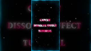Capcut Dissolve Effect Tutorial | Capcut Tutorial #capcut #shorts #viral