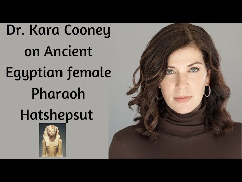 Dr Kara Cooney On Ancient Egyptian Female Pharaoh Hatshepsut