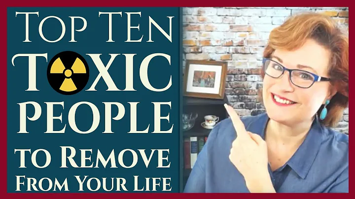 Top 10 Toxic People to Remove From Your Life  | Co...