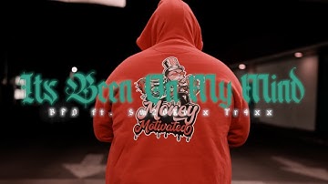BFD - Its Been On My Mind ft. Sm20ke & Tr4xx (Official Music Video) shooterpdidit