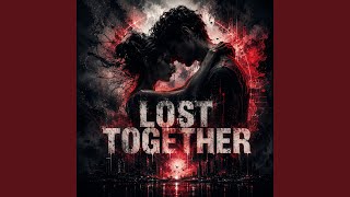 LOST TOGETHER