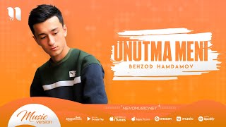 Behzod Hamdamov - Unutma meni (audio 2022)