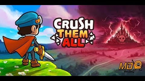 Crush Them All - Idle RPG  - Gameplay IOS & Android