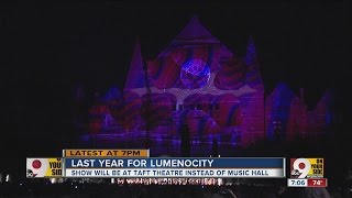 Lumenocity 2016: It's coming back for one last time — and it's moving to Taft Theatre