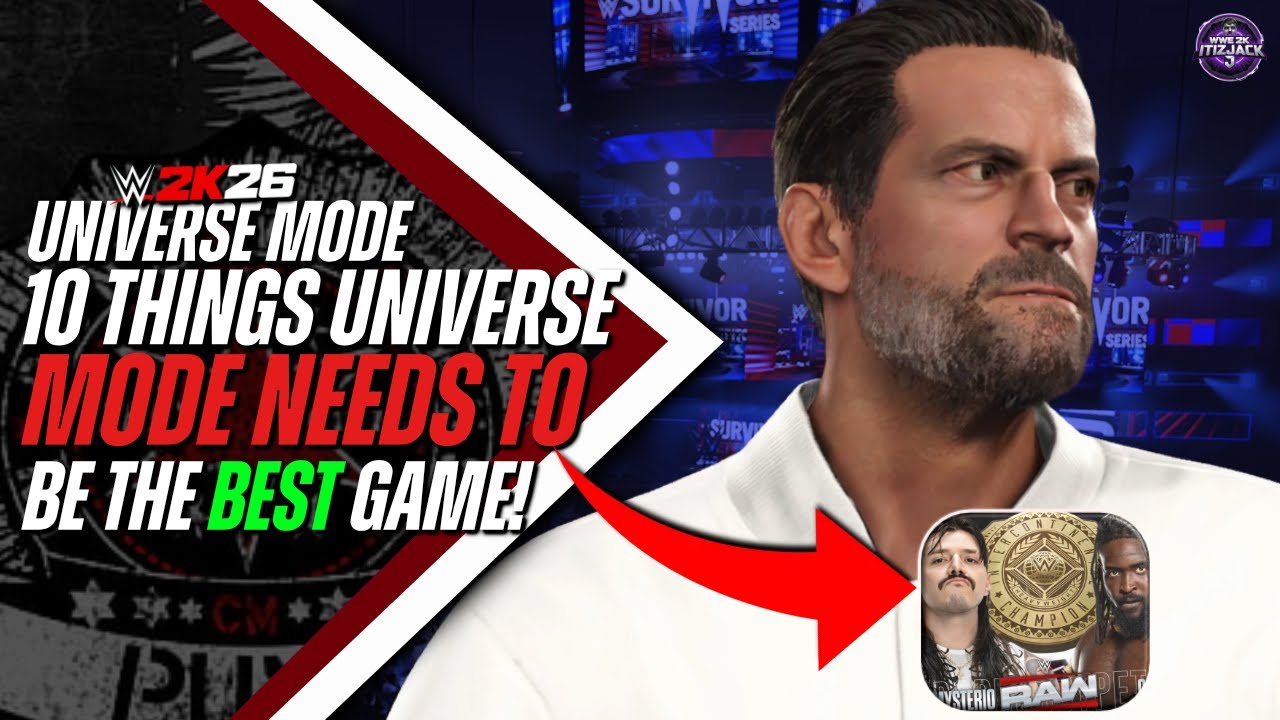 10 Things WWE 2K26 Universe Mode Needs To Be The Best Mode EVER!