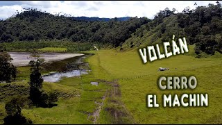 Volcan mas ACTIVO en COLOMBIA Volcan CERRO EL MACHIN