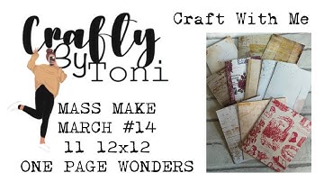 #craftwithme …MASS MAKE MARCH #14 11 12X12 ONE SHEET WONDERS  …#junkjournalideas #massmakemarch2025