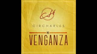 Video-Miniaturansicht von „Circharles Mi Venganza (Audio) Bachata“