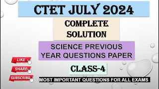 TARGET CTET JULY 2024 | SCIENCE PREVIOUS YEAR QUESTION PAPER COMPLETE SOLUTION | Class - 4