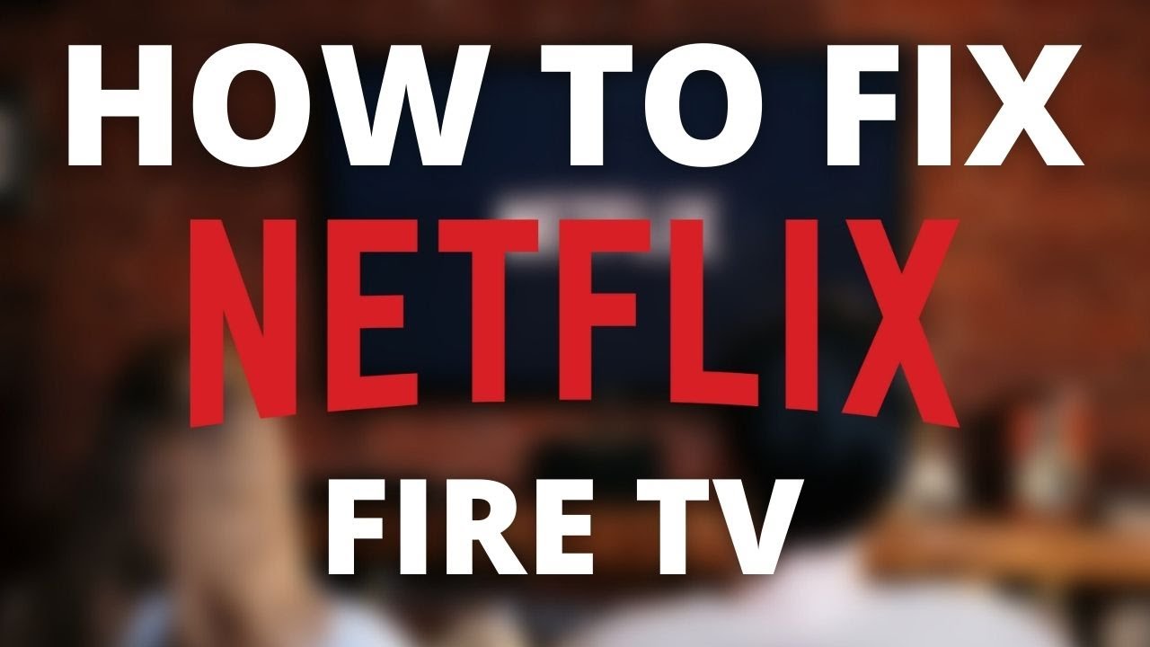 Netflix doesn’t work on Fire TV (SOLVED) - YouTube